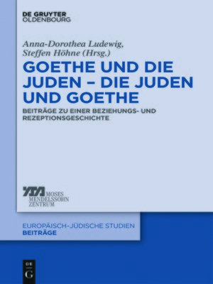 cover image of Goethe und die Juden – die Juden und Goethe